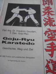 GojuRyu Karatedo Geschichte, Weg und Ziel