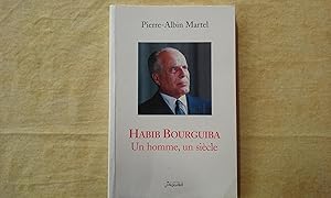 Seller image for Habib Bourguiba - Un homme, un sicle for sale by Librairie de la Garenne