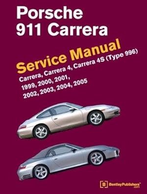 Imagen del vendedor de Porsche 911 (Type 996) Service Manual 1999-2005 : Carrera Carrera 4 Carrera 4s a la venta por GreatBookPrices