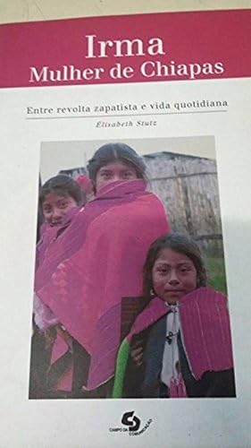 Seller image for Irma:mulher de chiapas Entre revolta zapatista e vida quotidiana for sale by Imosver