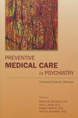 Seller image for Preventive Medical Care in Psychiatry : A Practical Guide for Clinicians for sale by GreatBookPrices