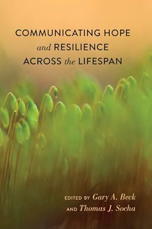 Seller image for Communicating Hope and Resilience Across the Lifespan for sale by GreatBookPrices