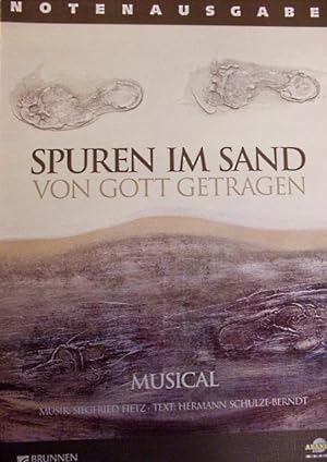 1x Spuren im Sand - Von Gott getragen: Musical. Notenausgabe f. vierstimmigen Chor SATB (1 Exemplar)