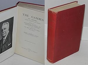 The Gambia: its history ancient, mediæval, and modern together withs geographical, geological, an...