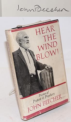Hear the wind blow! Poems of protest & prophecy. With an introduction by Maxwell Geismar
