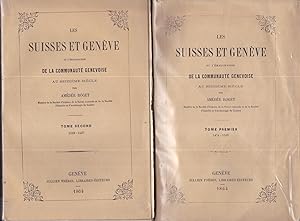 Les Suisses et Genève ou l'émancipation de la communauté genevoise au seizième siècle en 2 volumes