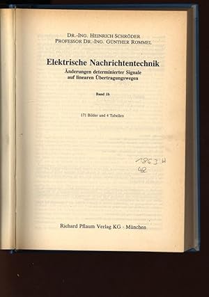 Seller image for Elektrische Nachrichtentechnik. nderungen determinierter Signale auf linearen bertragungswegen. Band 1b. for sale by Antiquariat Bookfarm