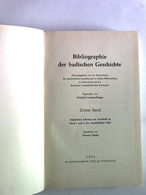 Bild des Verkufers fr Bibliographie der badischen Geschichte. Dritter Band: Allgemeine Literatur im Anschlu an Band 1 und 2 bis einschlielich 1959. zum Verkauf von Antiquariat Bookfarm