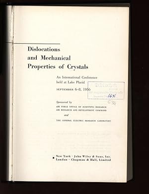 Immagine del venditore per Dislocations and Medianical Properties of Crystals. An International Conference held at Lake Placid, September 6-8, 1956. venduto da Antiquariat Bookfarm