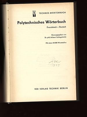 Bild des Verkufers fr Polytechnisches Wrterbuch, Franzsisch - Deutsch. Technik-Wrterbuch. zum Verkauf von Antiquariat Bookfarm