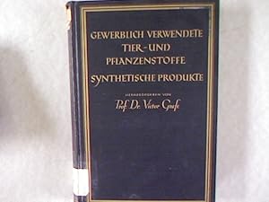 Imagen del vendedor de Gewerblich Verwendete Tier- und Pflanzenstoffe Synthetische Produkte. a la venta por Antiquariat Bookfarm