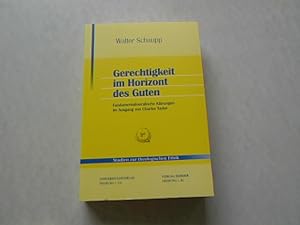 Bild des Verkufers fr Gerechtigkeit im Horizont des Guten. Fundamentalmoralische Klrungen im Ausgang von Charles Taylor. Studien zur theologischen Ethik. 101. zum Verkauf von Antiquariat Bookfarm