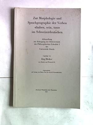 Immagine del venditore per Zur Morphologie und Sprachgeographie der Verben "haben, sein, tun" im Schweizerdeutschen. TEILDRUCK! venduto da Antiquariat Bookfarm