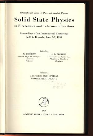 Seller image for Solid State Physics in Electronics and Telecommunications. Proceedings of an International Conference held in Brussels, June 2-7, 1958. Volume 3, Magnetic and Optical Properties. Part 1. International Union of Pure and Applied Physics. for sale by Antiquariat Bookfarm