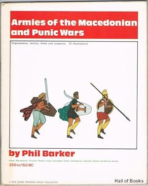 Armies Of The Macedonian And Punic Wars 350 To 150BC