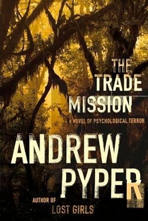 Seller image for The Trade Mission: A Novel of Psychological Terror for sale by Cul de Sac Books