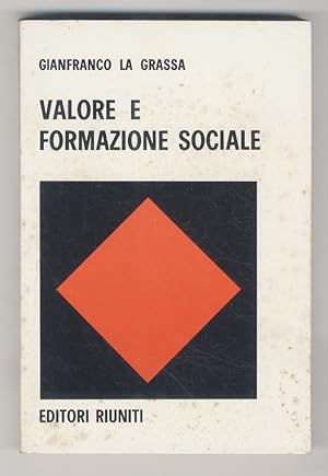Valore e formazione sociale. Prefazione di Nicola Badaloni.