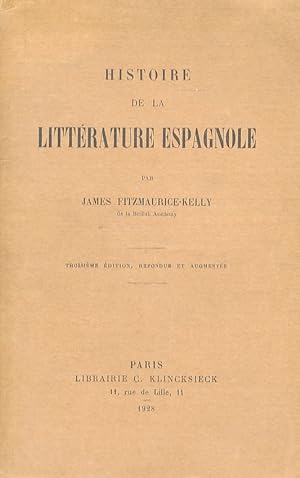 Histoire de la littérature espagnole. 3ème édition, refondue et augmentée.
