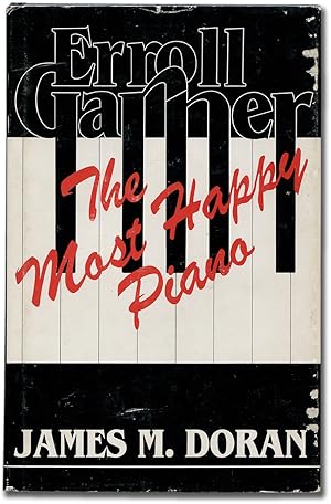 Bild des Verkufers fr Erroll Garner: The Most Happy Piano zum Verkauf von Between the Covers-Rare Books, Inc. ABAA