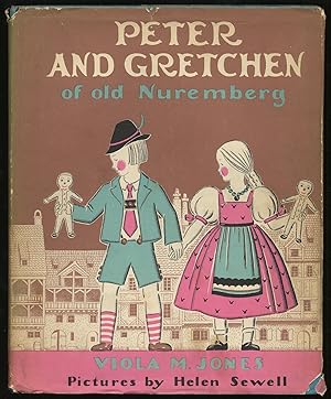 Bild des Verkufers fr Peter and Gretchen of Old Nuremberg zum Verkauf von Between the Covers-Rare Books, Inc. ABAA