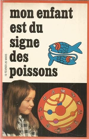 Bild des Verkufers fr Mon enfant est du signe des poissons zum Verkauf von Joie de Livre