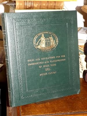 Rules and Regulations for the Construction and Classification of Steel Ships 1965. Metric Edition.