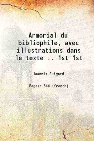 Seller image for Armorial du bibliophile, avec illustrations dans le texte . Volume 1st ( 1870)[SOFTCOVER] for sale by Gyan Books Pvt. Ltd.