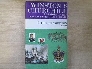 Bild des Verkufers fr A History of the English Speaking Peoples 6. The Restoration 1649-88 zum Verkauf von Goldstone Rare Books