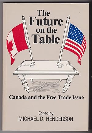 The Future on the table: Canada and the free trade issue