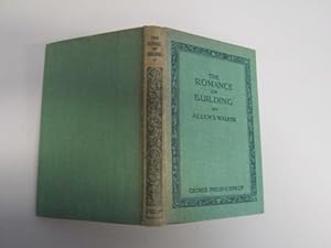 Bild des Verkufers fr The Romance Of Building. Second Edition zum Verkauf von Goldstone Rare Books