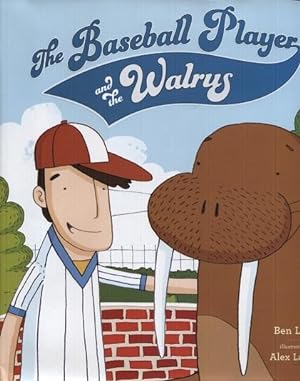 Seller image for The Baseball Player and the Walrus for sale by The Book Faerie