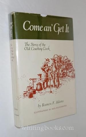 Seller image for Come an' Get it: The Story of the Old Cowboy Cook for sale by Whiting Books