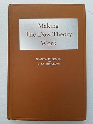 Seller image for Making The Dow Theory Work for sale by Karl Theis