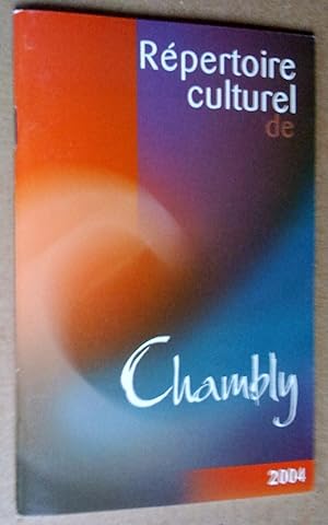 Répertoire culturel de Chambly 2004