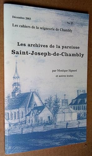 Seller image for Les Archives de la paroisse de Chambly, Les Cahiers de la seigneurie de Chambly, no 27, dcembre 2003 for sale by Livresse