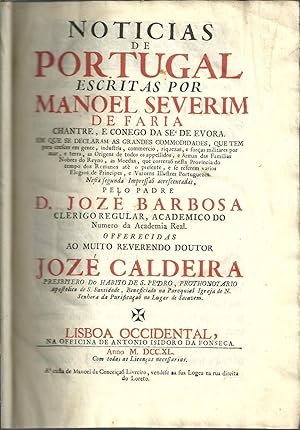 NOTICIAS DE PORTUGAL / Escritas por (.) Chantre, e Cónego da Sé de Evora. Em que se declaram as g...