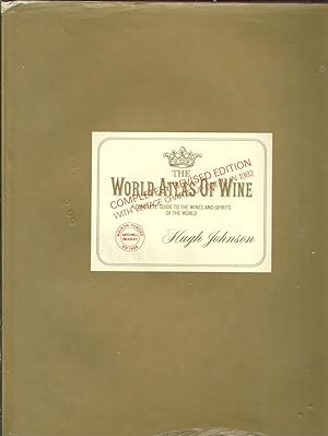 THE WORLD ATLAS OF WINE. A Complete Guide to the Wines & Spirits of the World