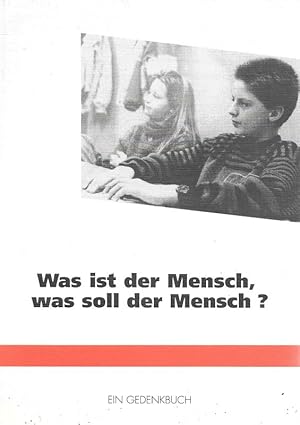 Bild des Verkufers fr Was ist der Mensch, was soll der Mensch? Gedenkbuch der Jugendweihe in Hamburg und Sachsen zum Verkauf von Flgel & Sohn GmbH