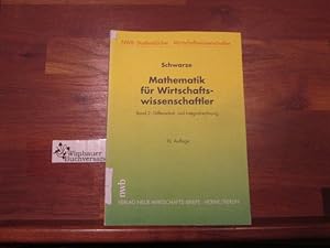 Seller image for Mathematik fr Wirtschaftswissenschaftler; Teil: Bd. 2., Differential- und Integralrechnung for sale by Antiquariat im Kaiserviertel | Wimbauer Buchversand