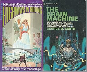 Seller image for GEORGE O. SMITH" NOVELS: Highways in Hiding (aka Space Plague) / The Brain Machine (aka The Fourth "R") for sale by John McCormick