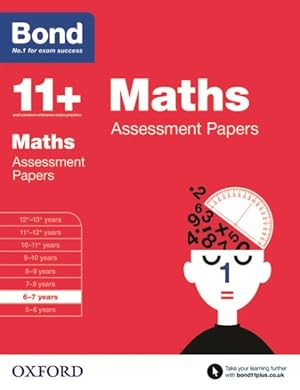 Imagen del vendedor de Bond 11+: Maths: Assessment Papers : 6-7 Years a la venta por GreatBookPrices