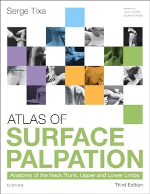 Immagine del venditore per Atlas of Surface Palpation : Anatomy of the Neck, Trunk, Upper and Lower Limbs venduto da GreatBookPrices