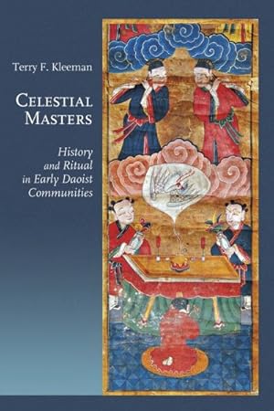 Imagen del vendedor de Celestial Masters : History and Ritual in Early Daoist Communities a la venta por GreatBookPrices