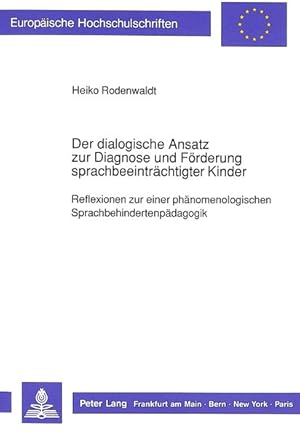 Der dialogische Ansatz zur Diagnose und Förderung sprachbeeinträchtigter Kinder. Reflexionen zu e...