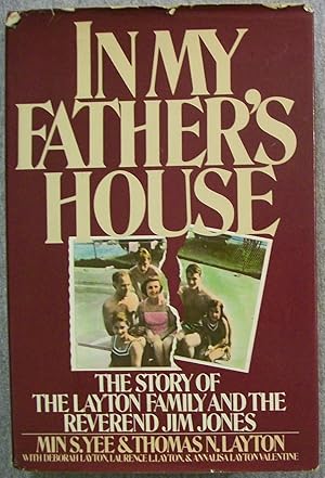 Seller image for In My Father's House: The Story of the Layton Family and the Reverend Jim Jones for sale by Book Nook