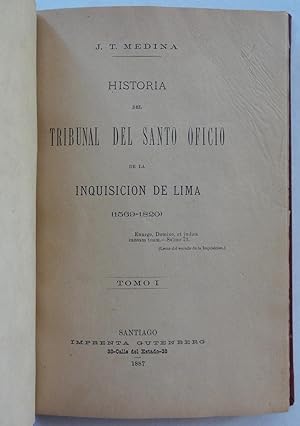 Historia del tribunal del santo oficio de la Inquisición de Lima (1569-1820), Tomo I, II