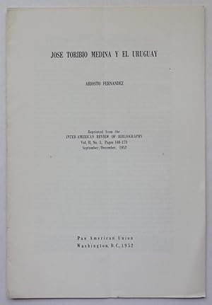 Imagen del vendedor de Jos Toribio Medina y el Uruguay [offprint from Inter-American Review of Bibliography, Vol. II, No. 3, September/December 1952] a la venta por George Ong Books
