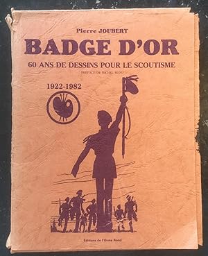 Badge d'Or: 60 Ans de Dessins pour le Scoutisme