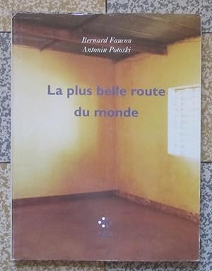 Seller image for La plus belle route du monde. Instantans de voyage for sale by La Bergerie