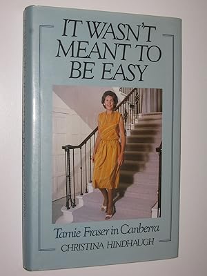 It Wasn't Meant to be Easy : Tamie Fraser in Canberra